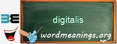 WordMeaning blackboard for digitalis